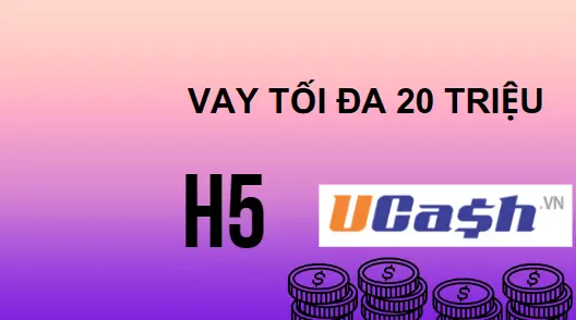 3-vay-tien-h5-ucash-la-gi